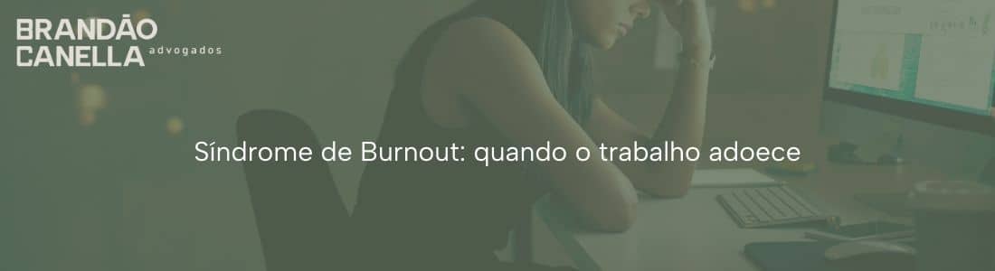 Síndrome de Burnout: quando o trabalho adoece